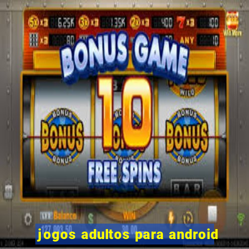 jogos adultos para android